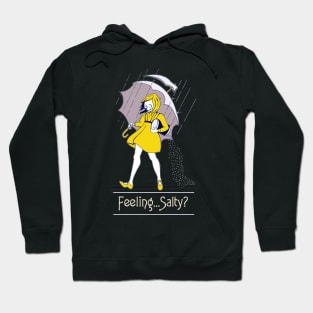 Feeling...Salty? Hoodie